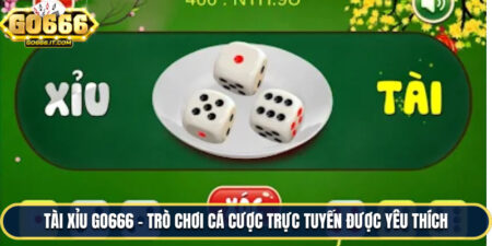 Tài Xỉu Go666