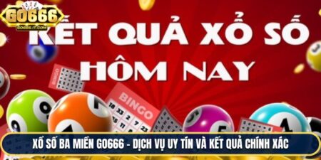 Xổ Số Ba Miền Go666